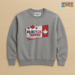 Reject US Tariffs Canada Maple Leaf Banner - Sweatshirt