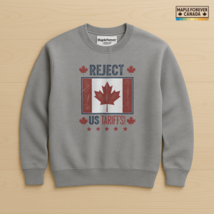 Reject US Tariffs Canada Flag Maple Leaf Stars - Sweatshirt