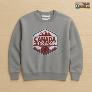 Canada Not For Sale Maple Leaf Mountain Badge - Sweatshirt
