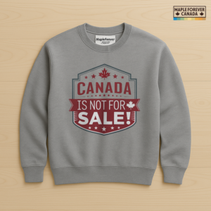 Canada Not For Sale Textured Patriotic Shield - Sweatshirt