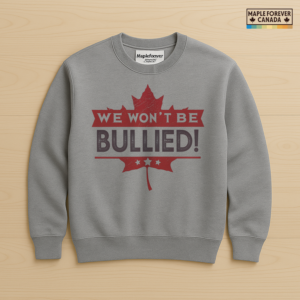 Won't Be Bullied-Maple Leaf Print Design - Sweatshirt