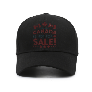 Canada Is Not For Sale Graphic Flags - Hat