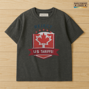 Reject US Tariffs - Canadian Maple Leaf Banner - T-Shirt