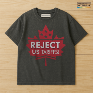 Reject US Tariffs - Maple Leaf Statement - T-Shirt